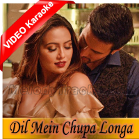 Dil Mein Chhupa Loonga - Mp3 + VIDEO Karaoke - Meet Bros Ft. Armaan Malik & Tulsi Kumar